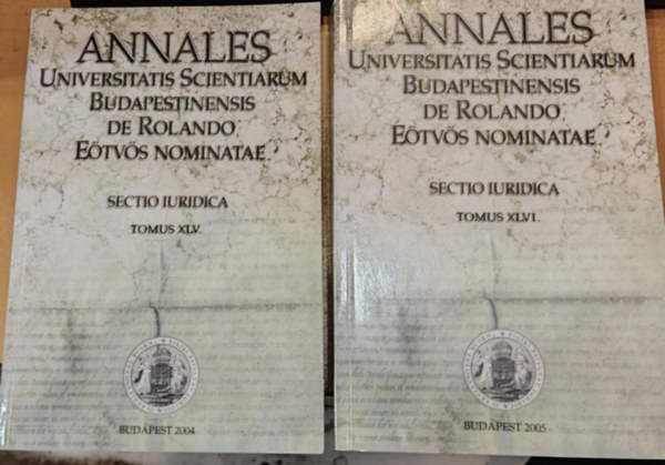 Dezső Márta - 2 db Annales Universitatis Scientiarum Budapestinensis de Rolando Eötvös nominatae - Sectio Iuridica Tomus: XLV. + XLVI.