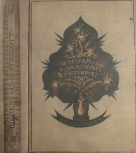 Dickens K�roly - Az el�tkozott ember �s az alku, melyet a Szellemmel k�t�tt. Dickens K�roly kar�csonyi t�rt�netei