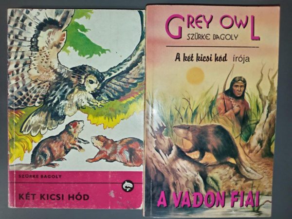 Grey Owl  (Szrke Bagoly) - 2 db indin regny: Kt kicsi hd + A vadon fiai