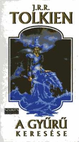 J. R. R. Tolkien - A Gyűrű keresése I.