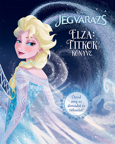 Disney - Jgvarzs - Elza: Titkok knyve