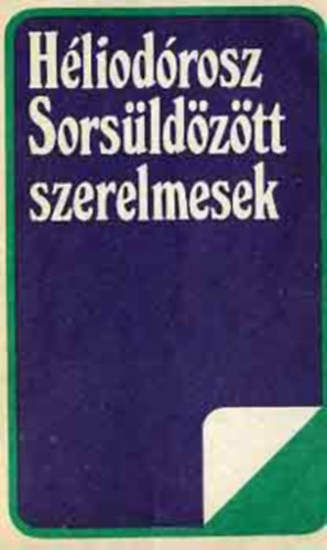 Hliodrosz - Sorsldztt szerelmesek (SZERKESZT M. Szemlr Judit)