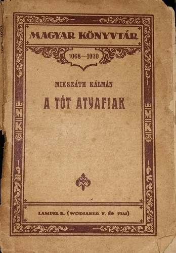 Miksz�th K�lm�n - A t�t atyafiak