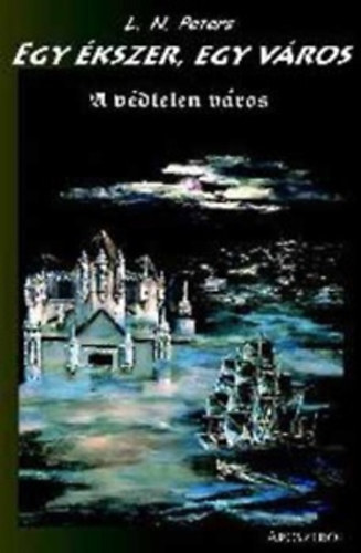 L. N. Peters - Egy kszer, egy vros I-II