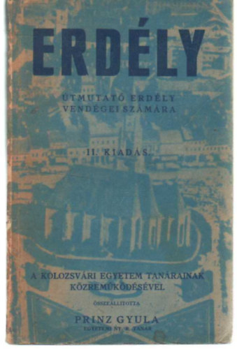 Dun�nt�l P�csi Egyetemi Kiad� - Erd�ly (�tmutat� Erd�ly vend�gei sz�m�ra)
