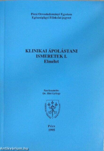 Dr. Illei Gyrgy  (szerk.) - Klinikai polstani ismeretek I. - Elmlet