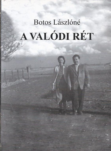 Botos Lszln - A valdi rt