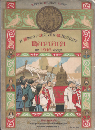N�meth Gyula  (szerk.) - A Szent-Istv�n-T�rsulat napt�ra az 1916-ik sz�k��vre