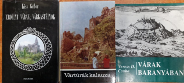 Kiss G�bor  (f�szerk.), Kiss G�bor Veress D. Csaba (szerk.) - 3db V�ras k�nyv.V�rak Barany�ban-Erd�lyi v�rak, V�rkast�lyok-V�rt�r�k kalauza 2.