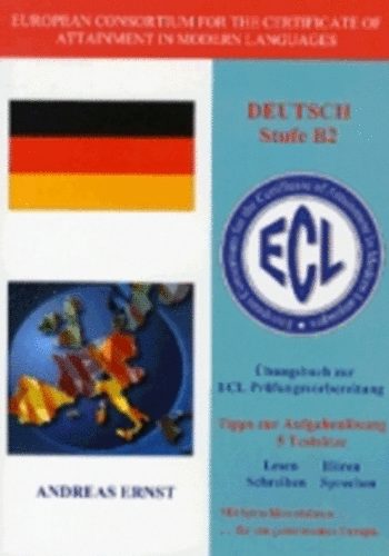 Andreas Ernst - ECL Deutsch Stufe B2 (�bungsbuch zur Pr�fungsvorb. mit CD)