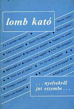 Lomb Kató - ...nyelvekről jut eszembe...