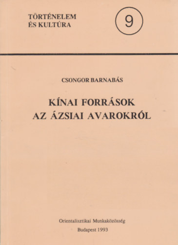 Csongor Barnabás - Kínai források az ázsiai avarokról