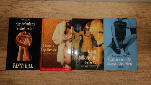 Szalai Vivien, Kisgergely J�zsef, Catherina Millet Fanny Hill - 3 k�nyv a prostit�ci�r�l + aj�nd�k Catherine MIllet-k�nyv: Egy �r�ml�ny eml�kiratai, Hamis gy�ny�r, �jjeli pillang�k k�z�tt...b�rban az igazs�g + Catherine M. szexu�lis �lete