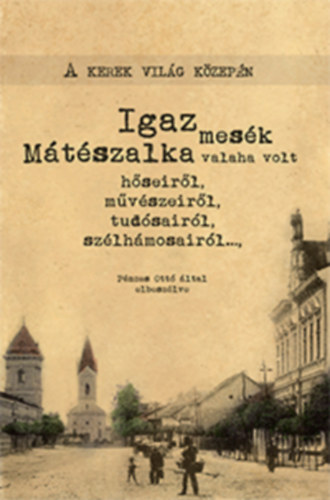 Pénzes Ottó - A kerek világ közepén