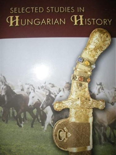 Lszl Botos - Selected Studies in Hungarian History