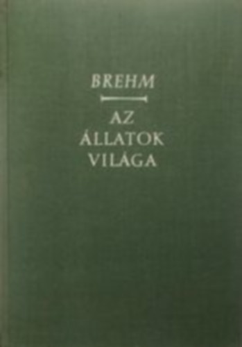 A. E. Brehm - Az llatok vilga III - Madarak