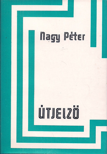 Nagy Péter - Útjelző