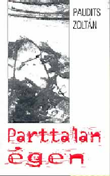Paudits Zolt�n - Parttalan �gen