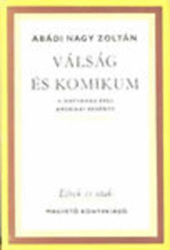 Abdi Nagy Zoltn - Vlsg s komikum- A hatvanas vek amerikai regnye