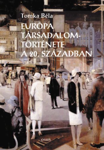 Tomka B�la - Eur�pa t�rsadalomt�rt�nete a 20. sz�zadban