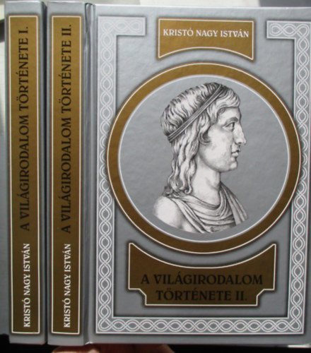 Krist� Nagy Istv�n - A vil�girodalom t�rt�nete I-II.