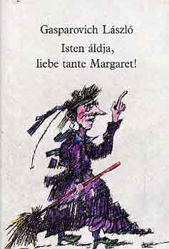 Gasparkovich L�szl� - Isten �ldja, liebe tante Margaret!