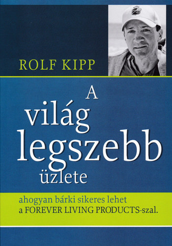 Rolf Kipp - A vilg legszebb zlete