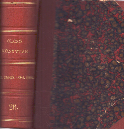 Barsi Jzsef, Kazinczy Ferenc , Kazinczy Ferenc Csiky Gergely (ford.) - Olcs Knyvtr ktetei 4 m: rnykpek - Utazs ismeretlen lloms fel 1849-1856 - Bcsmegyeinek gytrelmei - Magyarorszgi utak