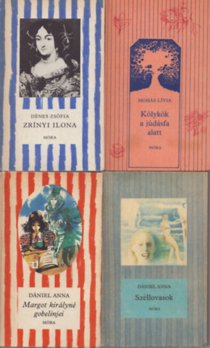 D�nes Zs�fia, D�niel Anna Moh�s L�via - 4 db a Cs�kos K�nyvek sorozatb�l: K�lyk�k a j�s�sfa alatt - Zr�nyi Ilona - Margot kir�lyn� gobelinjei - Sz�llovasok