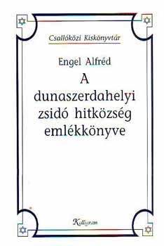 Engel Alfrd - A dunaszerdahelyi zsid hitkzsg emlkknyve