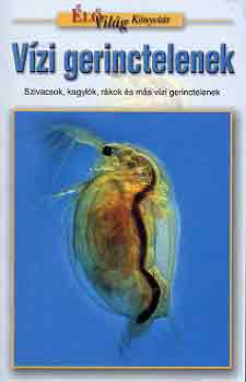 Kriska György - Vízi gerinctelenek (ÉlőVilág könyvtár)