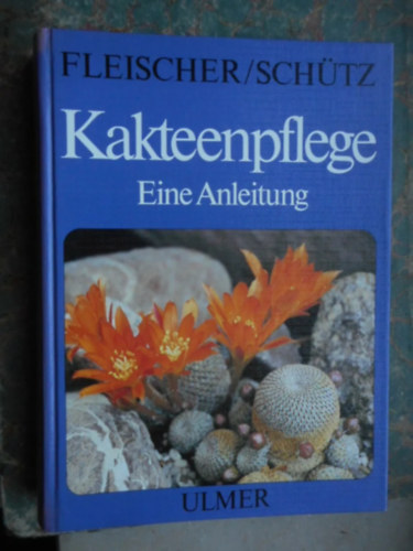 Dr. Bohumil Sch�tz Zdenek Fleischer - Kakteenpflege
