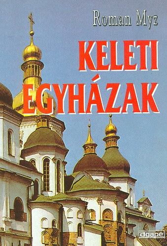 Roman Myz - Keleti egyhzak