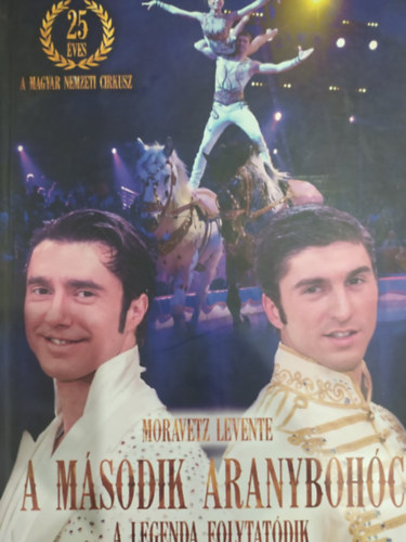 Moravetz Levente - A második Aranybohóc