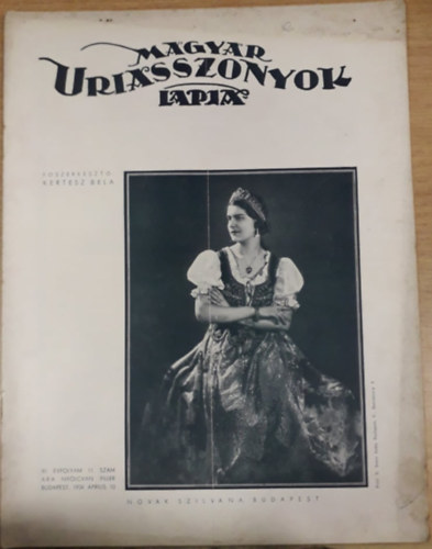 Kertsz Bla  (szerk.) - Magyar Uriasszonyok Lapja XI. vfolyam 11. szm - 1934. prilis 10.