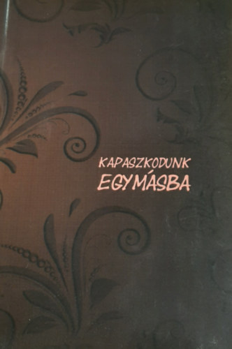 Kapaszkodunk egymásba