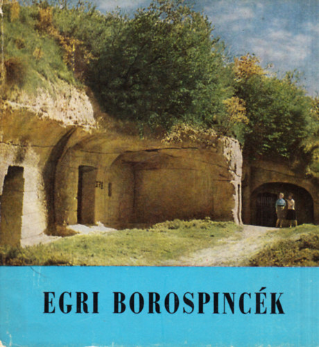 Bakó Ferenc - Egri Borospincék