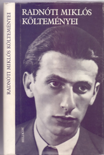 Sz�veggondoz�s: R�z P�l Radn�ti Mikl�s - Radn�ti Mikl�s k�ltem�nyei (Helikon)