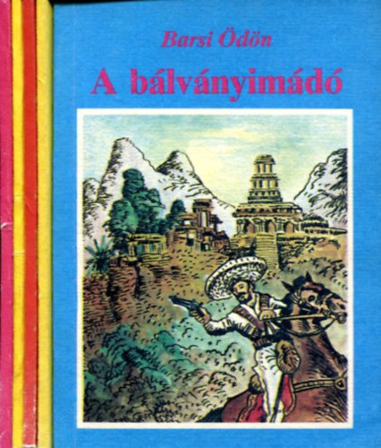 E. Girdo - C. Tompson - Barsi �d�n - E. Tompson - 5 db Garabonci�s f�zet: Hal�lfejes lovas - Bumer�ng-kapit�ny - A b�lv�nyim�d� - A d�li-sark aranya - A csukly�s lovas