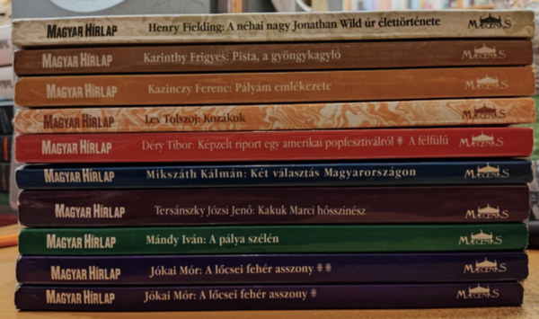 Lev Tolsztoj, Mándy Iván, Déry Tibor, Tersánszky Józsi Jenő, Karinthy Frigyes, Jókai Mór, Mikszáth Kálmán, Henry Fielding Kazinczy Ferenc - 10 db Heti klasszikusok: A lőcsei fehér asszony I-II.; A néhai nagy Jonathan Wild úr élettörténete; A pálya szélén; Kakuk Marci hősszínész; Két választás Magyarországon; Képzelt riport egy amerikai popfesztiválról/A félfülű; Ko