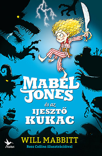 Will Mabbitt - Mabel Jones s az Ijeszt Kukac