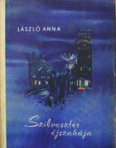 Lszl Anna - Szilveszter jszakja