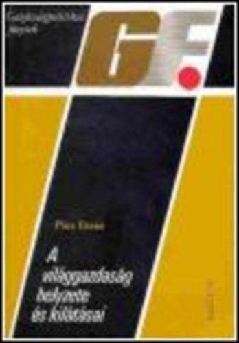 P�cs Ervin - A vil�ggazdas�g helyzete �s kil�t�sai