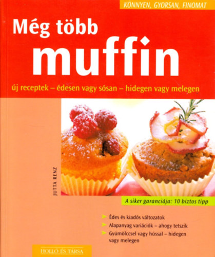 Jutta Renz - M�g t�bb muffin - K�nnyen, gyorsan, finomat