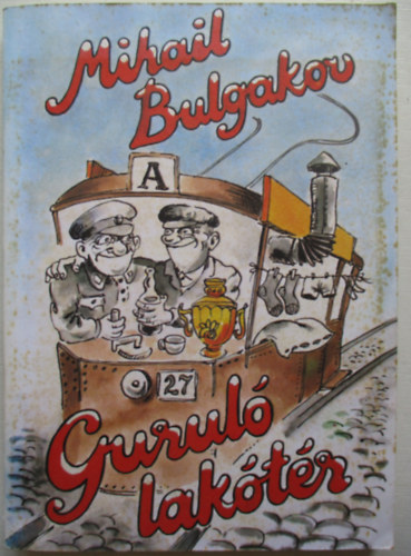 Mihail Bulgakov - Guruló lakótér