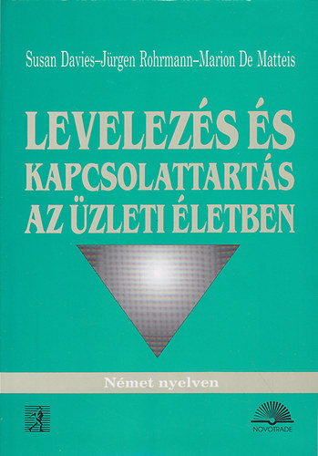 De Matteis, Rohrmann Davies - Levelezs s kapcsolattarts az zleti letben - nmet nyelven