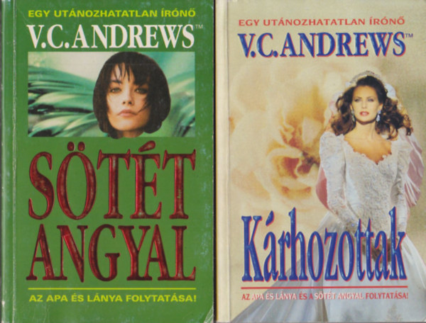 V.C. Andrews - S�t�t angyal + K�rhozottak (2 db)