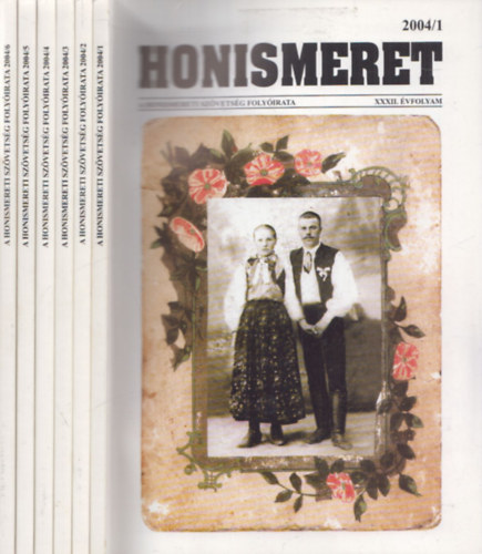 Halász Péter (szerk.) - Honismeret 2004/1-6. (teljes évfolyam)