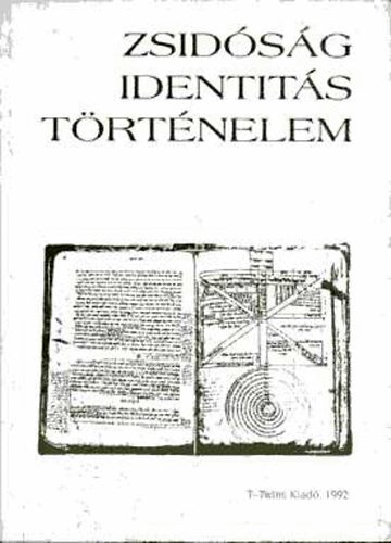 Kovcs M. Mria; Yitzak M. Kashti; Ers Ferenc - Zsidsg identits trtnelem
