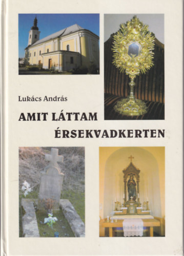 Luk�cs Andr�s - Amit L�ttam �rsekvadkerten